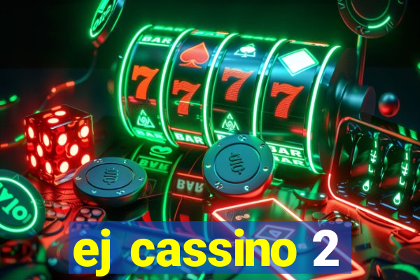 ej cassino 2